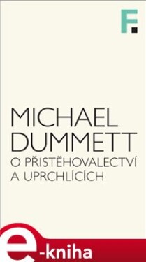 O přistěhovalectví a uprchlících - Michael Dummett e-kniha