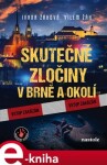 Skutečné zločiny Brně okolí Ivana Žáková