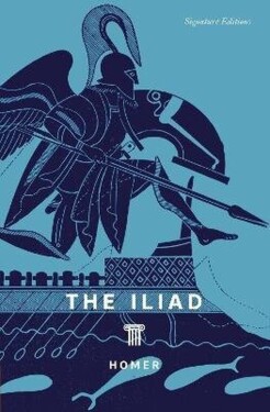 The Iliad (Signature Editions) - Homér