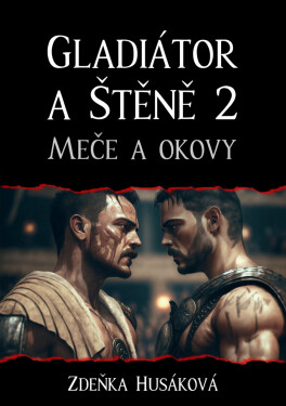 Meče a okovy - Zdeňka Hušáková