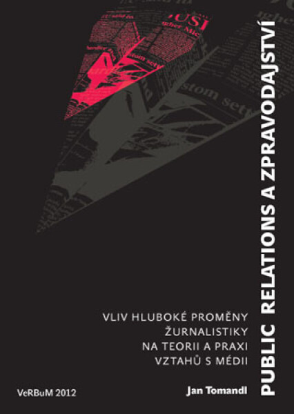 Public relations a zpravodajství - Jan Tomandl