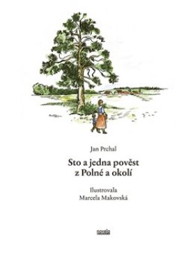 Sto a jedna pověst z Polné a okolí - Jan Prchal