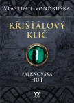 Křišťálový klíč I. - Falknovská huť, 2. vydání - Vlastimil Vondruška