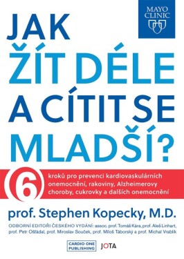 Mayo Clinic: Jak žít déle cítit se mladší?