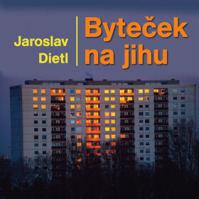 Byteček na jihu - Jaroslav Dietl - audiokniha