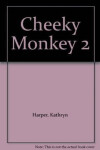 Cheeky Monkey 2: DVD & Photocopiable CD - Kathryn Harper