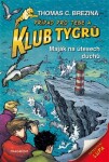 Klub Tygrů Maják na útesech duchů Thomas Brezina