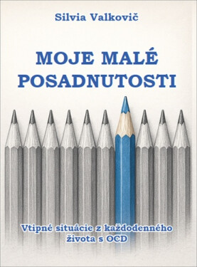 Moje malé posadnutosti - Silvia Valkovič