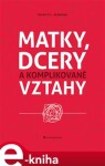 Matky, dcery komplikované vztahy Karen Anderson