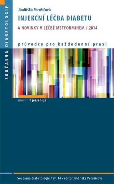 Injekční léčba diabetu novinky léčbě metforminem 2014