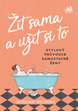 Žít sama a užít si to - Marjorie Hillisová