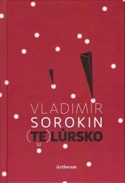 Telúrsko Vladimír Sorokin