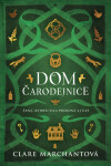 Dom čarodejnice - Clare Marchant