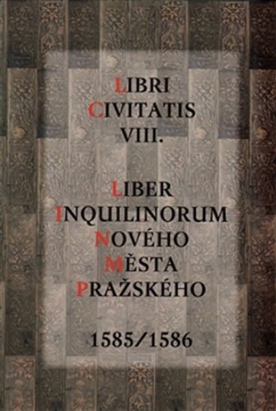 Liber Inquilinorum Nového Města Pražského 1585/1586