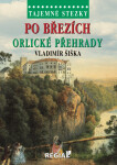 Tajemné stezky Po březích Orlické přehrady Vladimír Šiška