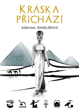 Kráska přichází - Adriana Šindelářová