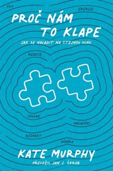 Proč nám to klape - Kate Murphy