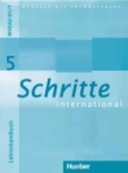 Schritte international 5: Lehrerhandbuch - Susanne Kalender