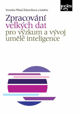 Zpracování velkých dat pro výzkum a vývoj umělé inteligence - Veronika Příbaň Žolnerčíková