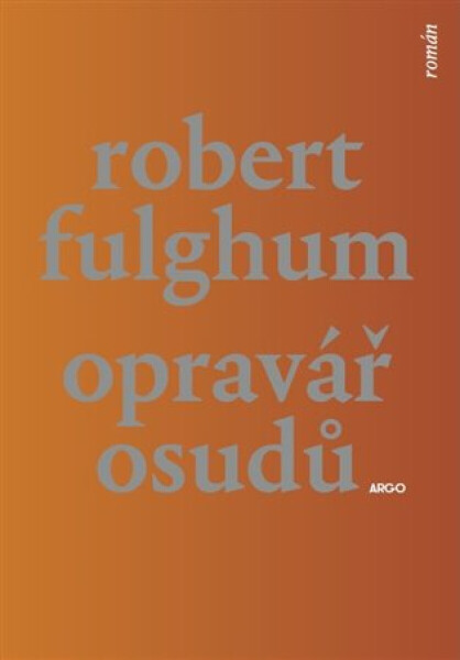 Opravář osudů - Robert Fulghum