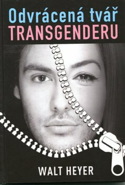 Odvrácená tvář transgenderu - Walt Heyer