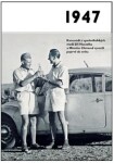 1947 Jaké to tenkrát bylo aneb Co se stalo roce, kdy jste se narodili 1947