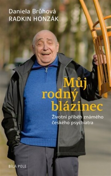 Můj rodný blázinec Radkin Honzák,