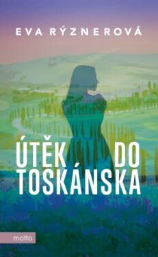Útěk do Toskánska - Eva Rýznerová - e-kniha