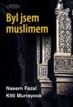 Byl jsem muslimem Naeem Fazal,