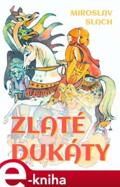 Zlaté dukáty Miroslav Slach