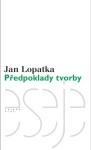 Předpoklady tvorby - Jan Lopatka - e-kniha