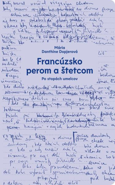 Francúzsko perom a štetcom - Mária Danthine Dopjerová