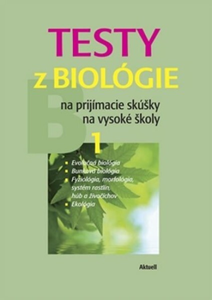 Testy biológie na prijímacie skúšky na vysoké školy