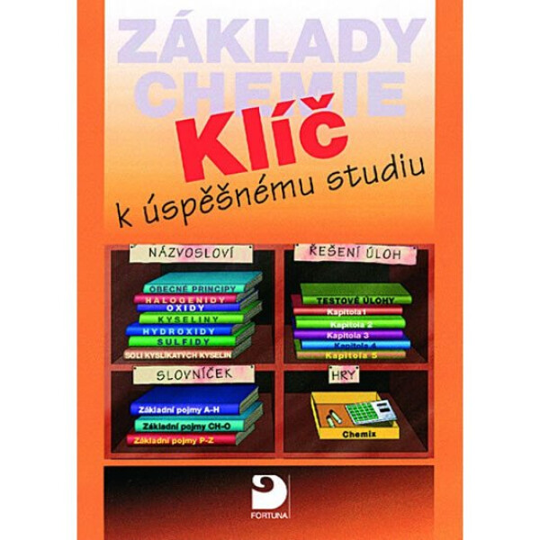 Základy chemie Klíč úspěšnému studiu