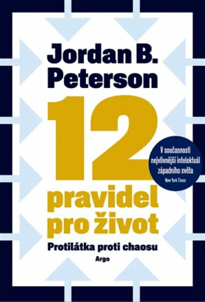 12 pravidel pro život - Jordan B. Peterson