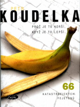 Proč je to horší, když je to lepší (poškozená) - Petr Koudelka