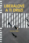 Liberálové a ti druzí - Matej Cíbik