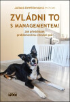 Zvládni to s managementem! - Juliana DeWillemsová