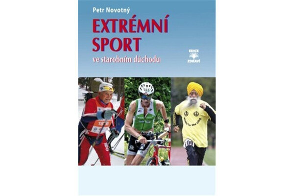 Extrémní sport ve starobním důchodu Petr Novotný