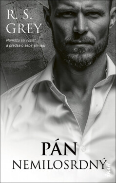 Pán Nemilosrdný (slovensky) - R. S. Grey