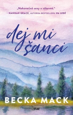 Dej mi šanci - Becka Mack