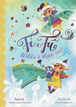 Fí a Fú: Větříčci z Větrné lhoty - Petra Laura Maxová (Klapáková)