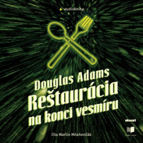 Reštaurácia na konci vesmíru - Douglas Adams - audiokniha