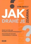 Jak drahé je zdarma? Dan Ariely