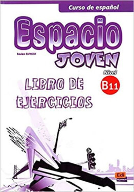 Espacio joven B1.1 - Libro de ejercicios - VV.AA.