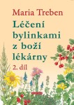 Léčení bylinkami z boží lékárny 2. díl - Maria Treben