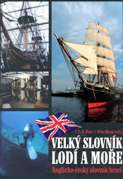 Velký slovník lodí a moře - A/Č slovník hesel - L. C. B. Dear