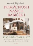 Domácnosti našich babiček Alena Gajdušková