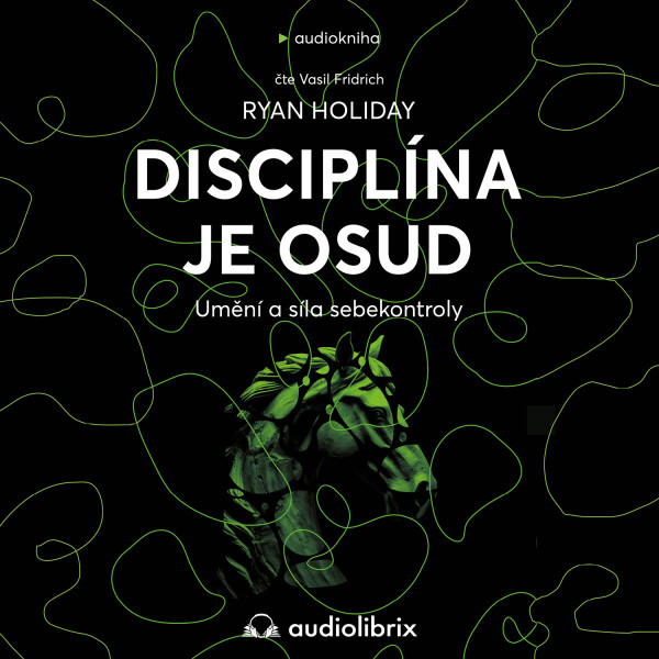 Disciplína je osud - Ryan Holiday - audiokniha
