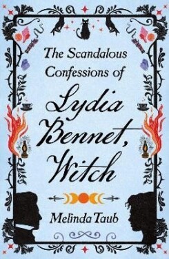 The Scandalous Confessions of Lydia Bennet, Witch Melinda Taub